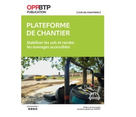 Guide de l'OPPBTP - Sécurisation des plateformes de chantier.
